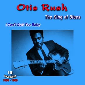 Download track Love That Woman Otis Rush