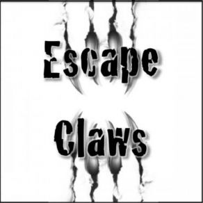 Download track If You Had The Chance Escape Claws