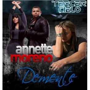 Download track Demente Annette Moreno, Tercer Cielo