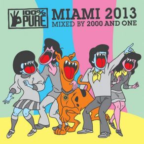 Download track 100% Pure Miami 2013 (Continuous DJ Mix By 2000 & One) THE ONE