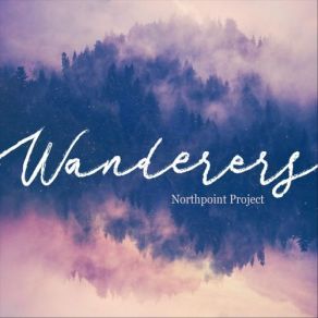 Download track Where The Wind Leads Us Northpoint Project