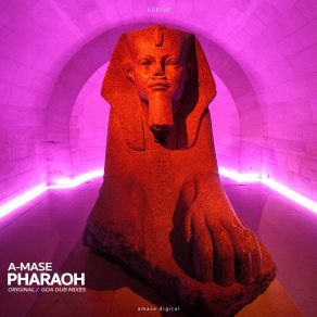 Download track Pharaoh (Goa Dub Mix) A-Mase