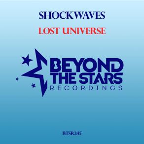 Download track Lost Universe (Club Mix) Shockwaves