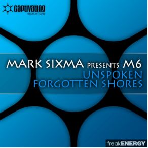 Download track Unspoken M6, Mark Sixma