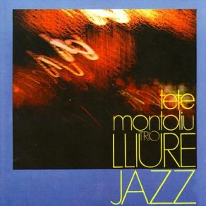 Download track Lliure Jazz 1 Tete Montoliu