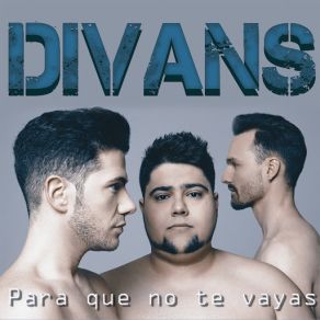 Download track Para Que No Te Vayas Don Divans