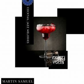 Download track Cocktail Jazz Melodies Samuel Martin