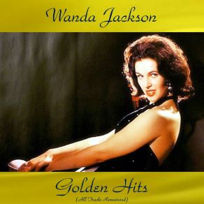 Download track I'd Rather Have A Broken Heart (Remastered 2016) Wanda Jackson