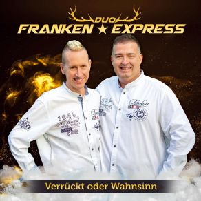 Download track Verrückt Oder Wahnsinn Duo Franken Express