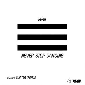 Download track Never Stop Dancing Keah