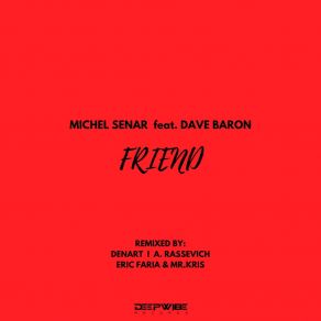 Download track Friend (A. Rassevich Remix) Michel Senar