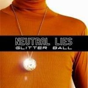 Download track Glitter Ball (K-Bereit Remix) Neutral Lies