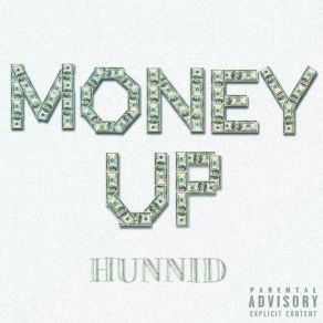 Download track Money Up (Radio Edit) Hunnid