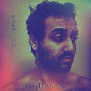 Download track Don't Go 604HASAN