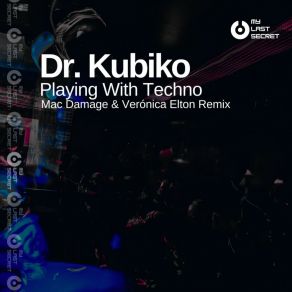 Download track Playing With Techno (Veronica Elton Remix) Dr KubikoVeronica Elton