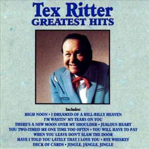 Download track I Dreamed Of A Hill-Billy Heaven Tex Ritter