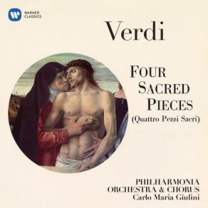 Download track Verdi: 4 Pezzi Sacri: No. 1, Ave Maria Philharmonia Orchestra, The Philharmonia Chorus Carlo Maria Giulini