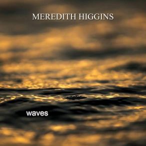 Download track Between Me And You Meredith Higgins