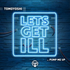 Download track Pump Me Up Tomoyoshi