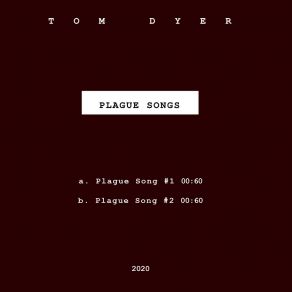 Download track Plague Song # 2 Tom Dyer