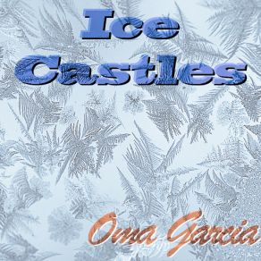 Download track ICE CASTLES Omar Garcia