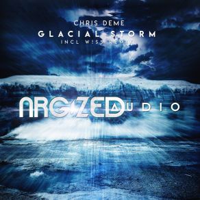 Download track Glacial Storm (W! SS Remix) Chris DemeW! SS