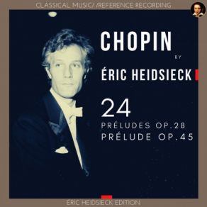 Download track Prélude No. 4, Op. 28 In E Minor - Largo Eric Heidsieck