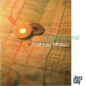 Download track A Subtle One Yoshiaki Masuo