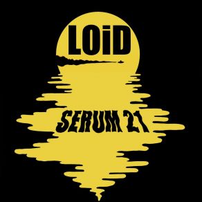 Download track Serum @ LOID