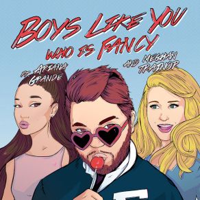 Download track Boys Like You Who Is FancyAriana Grande, Meghan Trainor