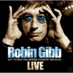 Download track My Lover's Prayer Robin Gibb With The Neue Philharmonie Frankfurt Orchestra