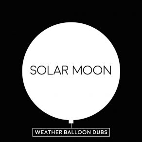 Download track Weather Balloon (Wisdom Sound Dub) Solar MoonWisdom Sound