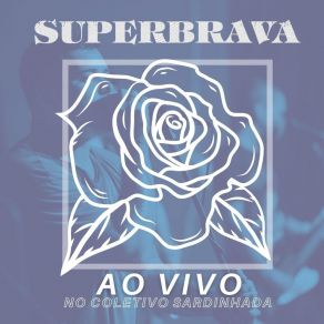 Download track Natural (Ao Vivo) Superbrava