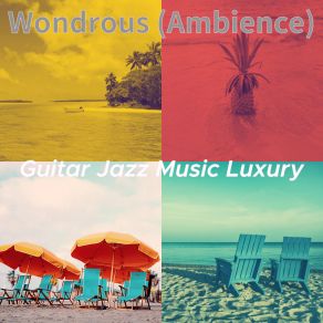 Download track Wondrous - Moments Guitar Jazz Music Luxury