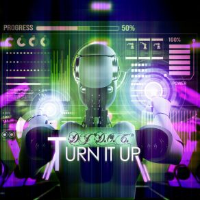 Download track Turn It Up (Extended Mix) Dj D. O. C