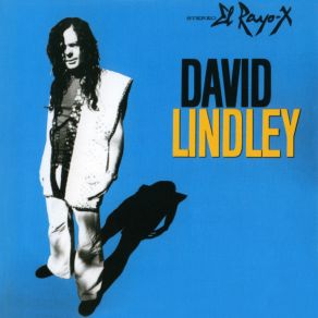 Download track El Rayo - X David Lindley, El Rayo - X