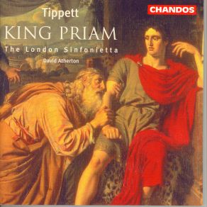 Download track Act I, Scene 1- Priam: Â»Old Man Of Troy, You're WelcomeÂ« London Sinfonietta, David Atherton, London Sinfonietta Chorus