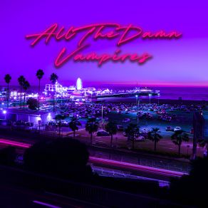 Download track Pacific Coast Heartbreak (Instrumental) All The Damn Vampires