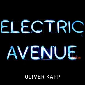 Download track Electric Avenue (Dub Mix) Oliver Kapp