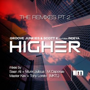 Download track Higher, Pt. 2 (The Remixes; M. Caporale Soul Remix) Scott KGroove Junkies, M. Caporale, Remixes