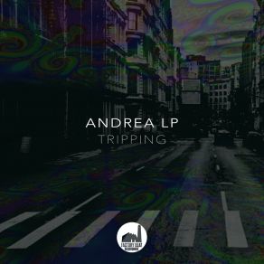 Download track Tripping (Vocal Version) Andrea Lp