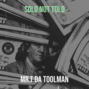 Download track Let Me See What It Do MR. T Da Toolman