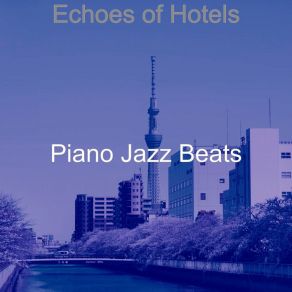 Download track High Class Backdrops For Hotels Jazz Beats