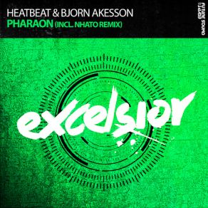 Download track Pharaon (Radio Edit) Heatbeat, Björn Akesson