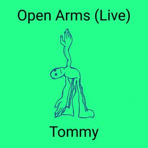 Download track Open Arms (Live) Tommy