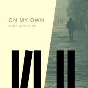 Download track Suite: On My Own, Pt. Ii' Igor Zavatckii