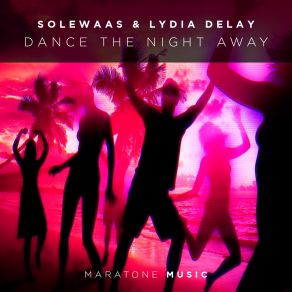 Download track Dance The Night Away (Extended Mix) Solewaas, Lydia DeLay