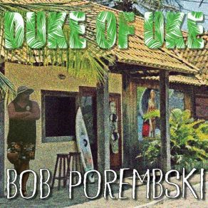 Download track Kailua Bob Porembski