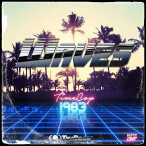 Download track Waves Timecop1983