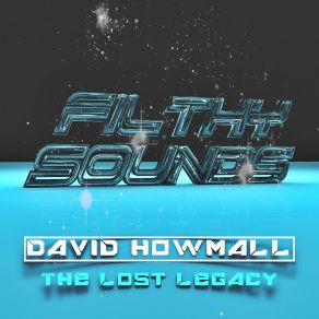 Download track The Lost Legacy (Original Mix) David Howmall